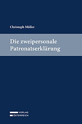 Kartonierter Einband Die zweipersonale Patronatserklärung von Christoph Müller