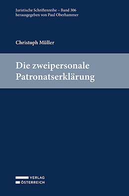 Kartonierter Einband Die zweipersonale Patronatserklärung von Christoph Müller