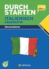 Kartonierter Einband (Kt) Durchstarten Italienisch Grammatik. Übungsbuch von Laura Ritt-Massera, Laura Isnenghi