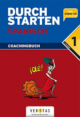 Kartonierter Einband Durchstarten Spanisch 1. Coachingbuch (mit Audio-CD) von Reinhard Bauer, Monika Veegh