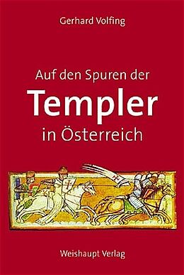 Fester Einband Auf den Spuren der Templer in Österreich von Gerhard Volfing