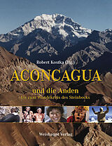 Fester Einband Aconcagua und die Anden bis zum Wendekreis des Steinbocks von 