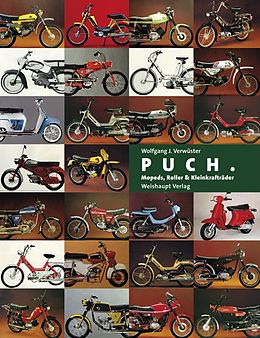 Fester Einband PUCH. Mopeds, Roller und Kleinkrafträder von Wolfgang Verwüster