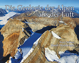 Fester Einband Die Geologie der Alpen aus der Luft von Kurt Stüwe, Ruedi Homberger