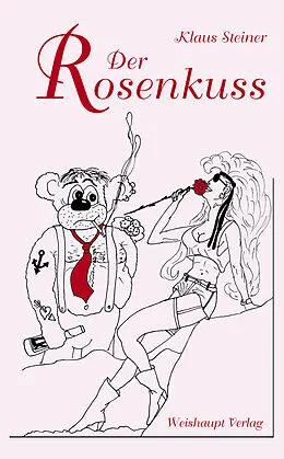 E-Book (epub) Der Rosenkuss von Klaus Steiner