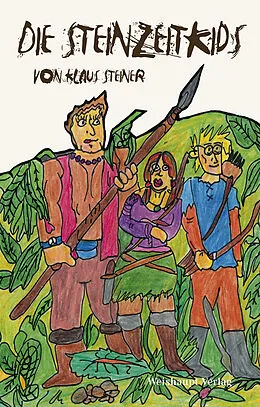 E-Book (epub) Die Steinzeitkids von Klaus Steiner