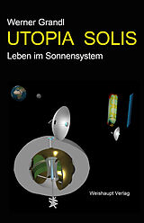 E-Book (epub) UTOPIA SOLIS von Werner Grandl