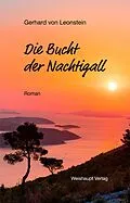 E-Book (epub) Die Bucht der Nachtigall von Gerhard von Leonstein