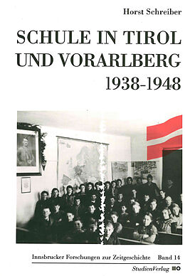 Fester Einband Schule in Tirol und Vorarlberg 1938-1948 von Horst Schreiber