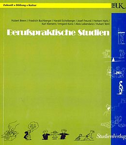 Kartonierter Einband Berufspraktische Studien von Hubert Brenn, Friedrich Buchberger, Harald Eichelberger