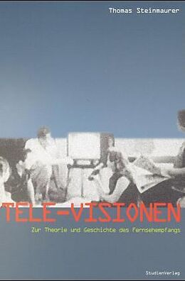 Fester Einband Tele-Visionen von Thomas Steinmaurer
