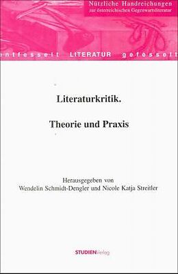 Fester Einband Literaturkritik. Theorie und Praxis von Wendelin Schmidt-Dengler