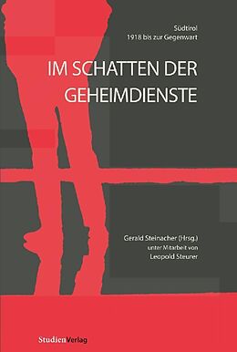 Kartonierter Einband (Kt) Im Schatten der Geheimdienste von Gerald Steinacher