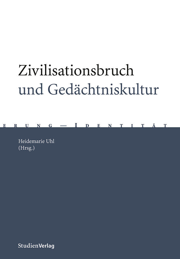 Zivilisationsbruch und Gedächtniskultur