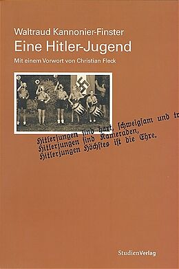 Kartonierter Einband Eine Hitler-Jugend von Waltraud Kannonier-Finster
