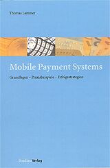 Kartonierter Einband Mobile Payment Systems von Thomas Lammer