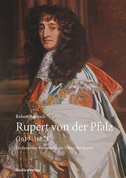 Kartonierter Einband Rupert von der Pfalz (1619-1682) von Robert Rebitsch