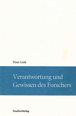 Kartonierter Einband Verantwortung und Gewissen des Forschers von Hans Lenk