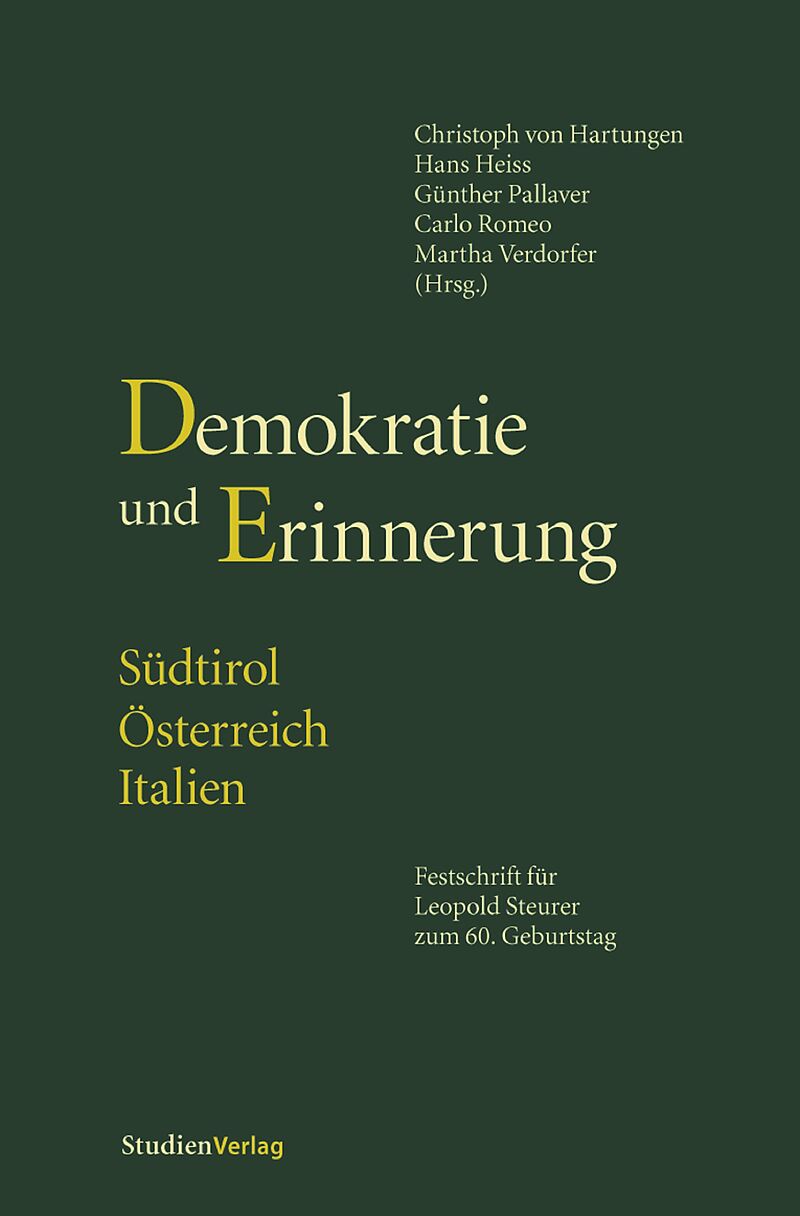 Demokratie und Erinnerung. Südtirol - Österreich - Italien