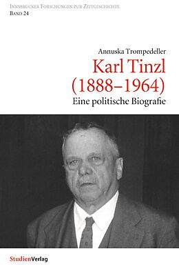 Fester Einband Karl Tinzl (1888-1964) von Annuska Trompedeller