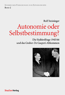 Kartonierter Einband Autonomie oder Selbstbestimmung? von Rolf Steininger