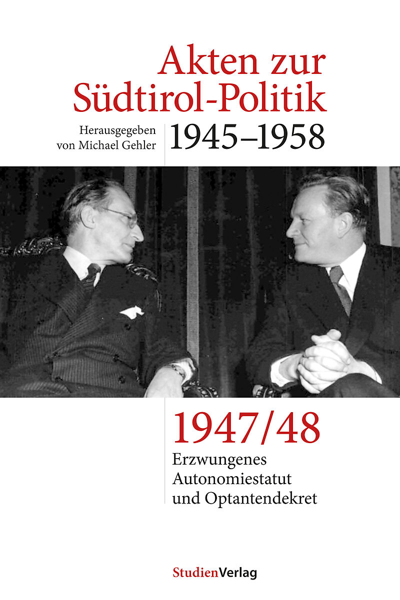 Akten zur Südtirol-Politik 19451958