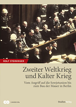 Audio CD (CD/SACD) Zweiter Weltkrieg und Kalter Krieg von Rolf Steininger