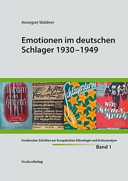 Kartonierter Einband Emotionen im deutschen Schlager 1930-1949 von Annegret Waldner
