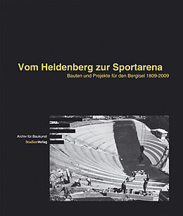 Fester Einband Vom Heldenberg zur Sportarena von Hölz, Christoph, Lochmann, Martin