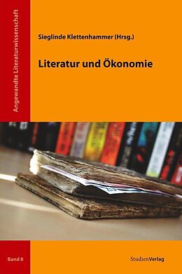 Kartonierter Einband Literatur und Ökonomie von 