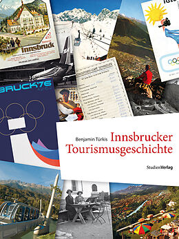 Fester Einband Innsbrucker Tourismusgeschichte von Benjamin Türkis