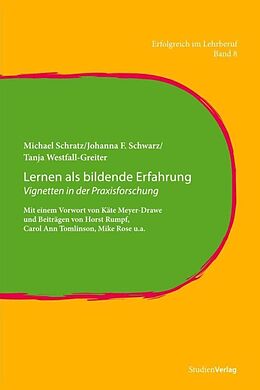Kartonierter Einband Lernen als bildende Erfahrung von Michael Schratz, Johanna F. Schwarz, Tanja Westfall-Greiter