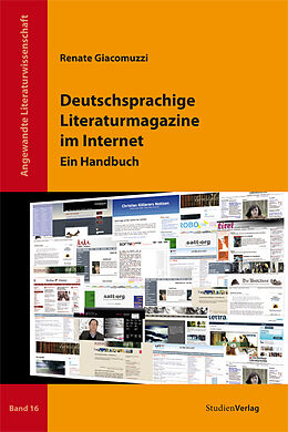 Kartonierter Einband Deutschsprachige Literaturmagazine im Internet von Renate Giacomuzzi