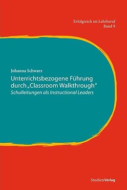 Kartonierter Einband Unterrichtsbezogene Führung durch &quot;Classroom Walkthrough&quot; von Johanna Schwarz