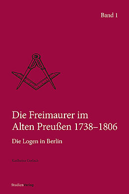 Kartonierter Einband Die Freimaurer im Alten Preußen 17381806 von Karlheinz Gerlach