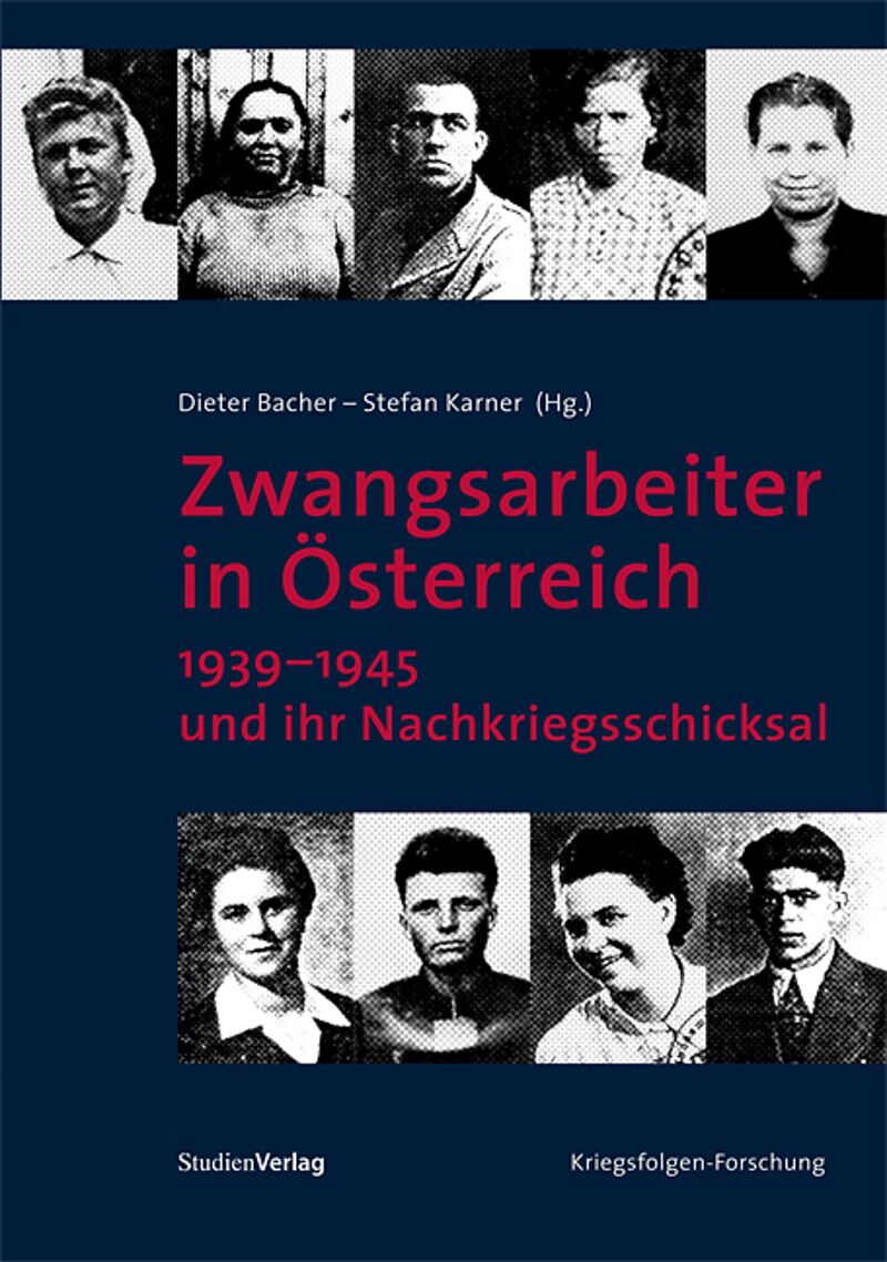 Zwangsarbeiter in Österreich 19391945 und ihr Nachkriegsschicksal
