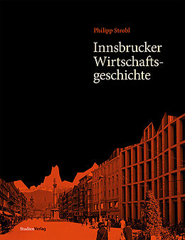 Fester Einband Innsbrucker Wirtschaftsgeschichte von Philipp Strobl