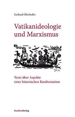 Kartonierter Einband Vatikanideologie und Marxismus von Gerhard Oberkofler