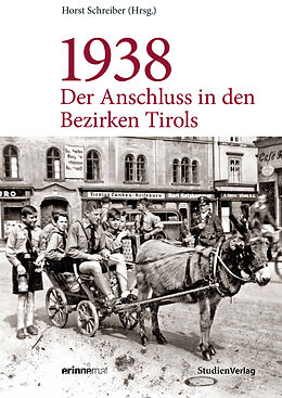 Fester Einband 1938 - Der Anschluss in den Bezirken Tirols von 