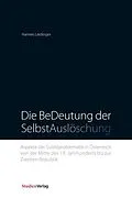 E-Book (pdf) Die BeDeutung der SelbstAuslöschung von Hannes Leidinger