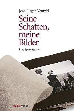 E-Book (epub) Seine Schatten, meine Bilder von Jens-Jürgen Ventzki