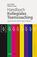 E-Book (epub) Handbuch Kollegiales Teamcoaching von Vera Schley, Wilfried Schley