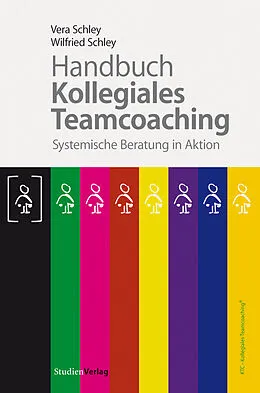 E-Book (epub) Handbuch Kollegiales Teamcoaching von Vera Schley, Wilfried Schley