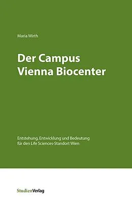 E-Book (epub) Der Campus Vienna Biocenter von Maria Wirth
