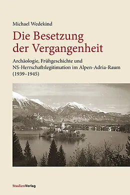 E-Book (epub) Die Besetzung der Vergangenheit von Michael Wedekind