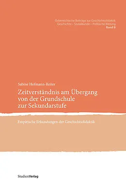 E-Book (pdf) Zeitverständnis am Übergang von der Grundschule zur Sekundarstufe von Sabine Hofmann-Reiter