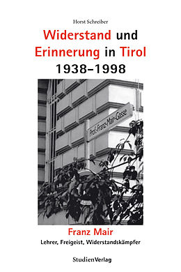 E-Book (epub) Widerstand und Erinnerung in Tirol 1938-1998 von Horst Schreiber