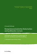 E-Book (pdf) Kompetenzorientiertes historisches und politisches Lernen von Christoph Kühberger