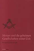 E-Book (epub) Mozart und die geheimen Gesellschaften seiner Zeit von Helmut Reinalter