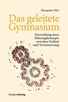 E-Book (epub) Das geleitete Gymnasium von Hanspeter Hitz